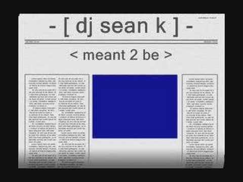 dj sean k - meant to be