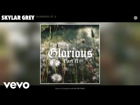 Skylar Grey - Glorious, Pt. 2 (Official Audio)