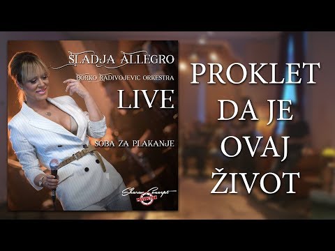Sladja Allegro - Proklet da je ovaj zivot - (Official Live Video 2017)