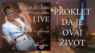 Sladja Allegro - Proklet da je ovaj zivot - (Official Live Video 2017)