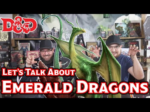 Emerald Dragons | D&D Monster Lore | The Dungeoncast Ep.276