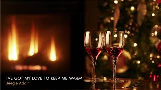 A Jazzy Christmas ǀ Beegie Adair - I've Got My Love To Keep Me Warm