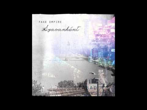 Fake Empire - Szavanként (full album)