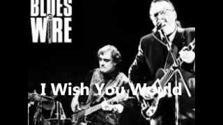 Blues Wire-I Wish You Would