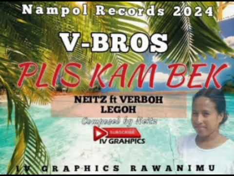 PLIS KAM BEK- 2024 by Neitz ft Verboh na Legoh. RECORDED UNDER NAMPOL STUDIO 🎛🎹🎶🎶🎶🎧