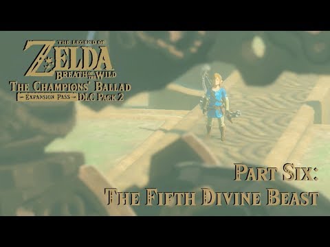 The Champions' Ballad: The Fifth Divine Beast Guide - The Legend of Zelda: Breath of the Wild