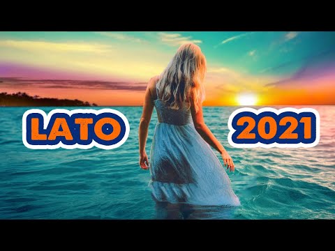 Lato 2021 ⚡ Hity na wakacje 2021 ⚡ Najlepsze klubowe hity ⚡ Muzyka na lato/wakacje 2021