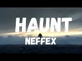 NEFFEX - Haunt [Lyrics]