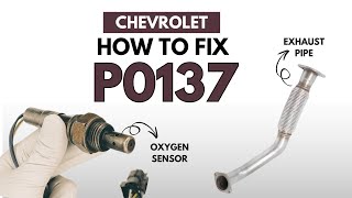 Chevrolet : Fixing the P0137 Engine Code with 2 Methods