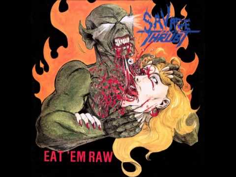 Savage Thrust - Eat 'Em Raw (Full Vinyl Rip)