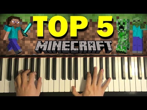 TOP 5 MINECRAFT MUSIC ON PIANO