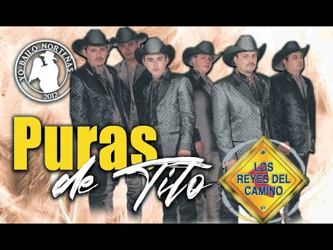 Los Reyes del Camino (2022) Puras Viejitas de Tito🔥