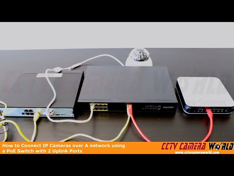 How to connect IP cameras over a network using a PoE switch with 2 Uplink Ports