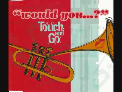 Клип TOUCH & GO - Would You... ? (Trailermen Go To Rio Mix)