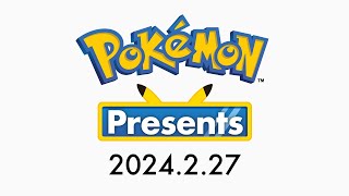 [情報] Pokémon Presents 2024.2.27 (內有直播連結)