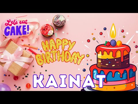 Happy Birthday Kainat, Birthday of Kainat, Best Birthday Wishes, hbd