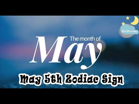 May 5th Zodiac Sign