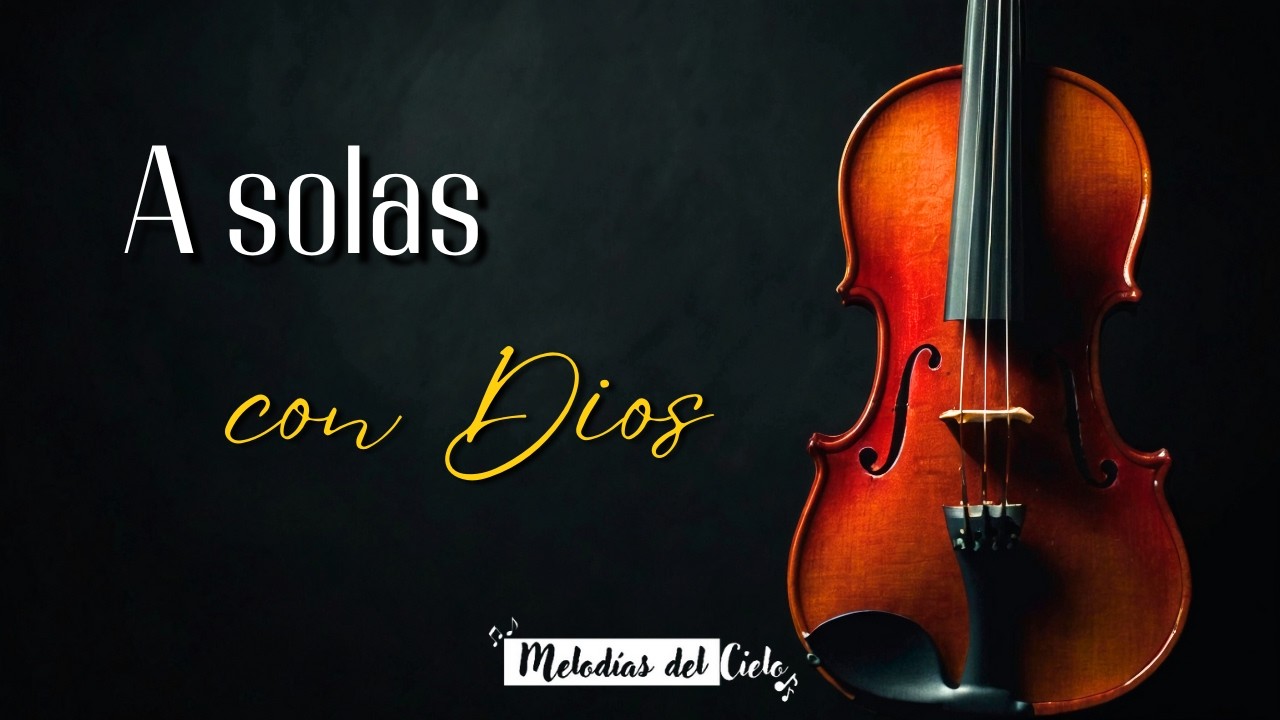 🎻🙏🏻 Violín Instrumental | TOP de las MEJORES ALABANZAS - MIX ADORACIÓN para ORAR y MEDITAR #violin