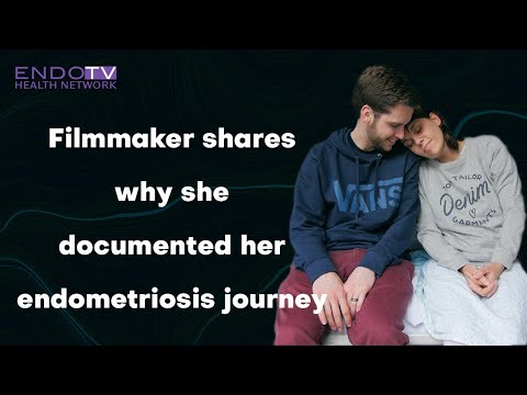 Filmmaker shares why she documented her Endometriosis journey
