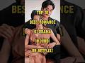 Top 10 Romantic Korean Dramas On Netflix Hindi Dubbed Must Watch K Dramas