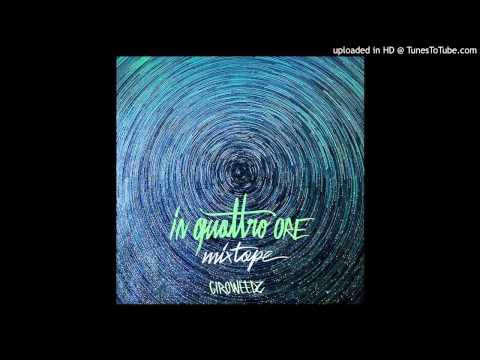IN QUATTRO ORE MIXTAPE - GIROWEEDZ - 04 VORREI