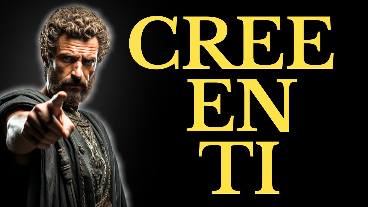 ACTÚ COMO si TUVIERAS CONFIANZA CREE EN TI y TRANSFORMA tu vida L 15 LECCIONES  de ESTOICISMO