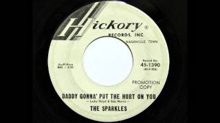 The Sparkles - Daddy Gonna&#39; Put The Hurt On You (Hickory 1390) [1966 garage]