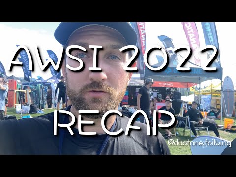 AWSI 2022 Highlights - Wing Foiling - Interviews, Gear Reviews, Riding Footage