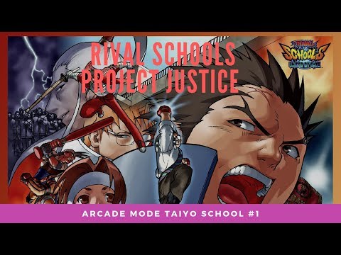 Rival Schools Project Justice Taiyo #1