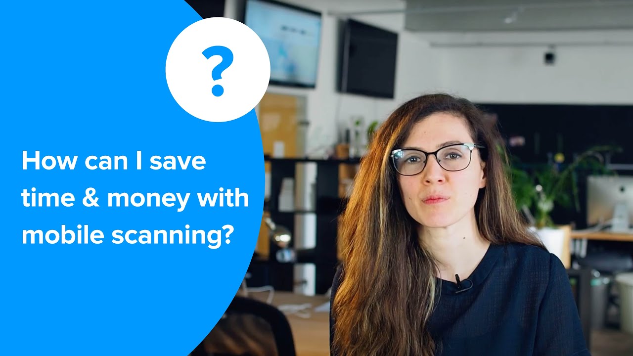 How Can I Save Time & Money With Mobile Scanning?