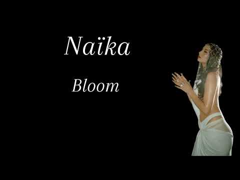 Naika - Bloom | مترجمة مع الكلمات #اشترك_بالقناة 