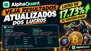 17,73% DE LUCRO ALPHA QUANT ROBÔS COM IA, VEJA OS RESULTADOS E INFORMAÇÕES ATUALIZADAS 07.10.26