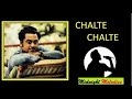 Chalte Chalte Mere Ye Geet Yaad Rakhna Chalte Chalte Kishore Kumar Lyrics In Description