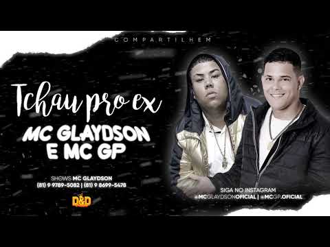 MC GLAYDSON E MC GP - TCHAU PRO EX