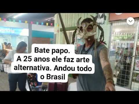 Ele andou todo Brasil.  maluco de BR , maluco de estrada, arte hip , arte de rua.