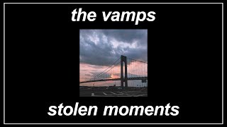 Stolen Moments - The Vamps (Lyrics)