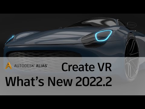 Alias 2022.2 What's New in Create VR
