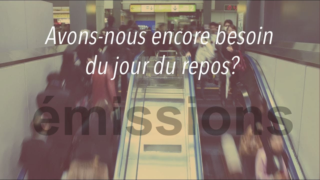 Avons-nous encore besoin du jour du repos?