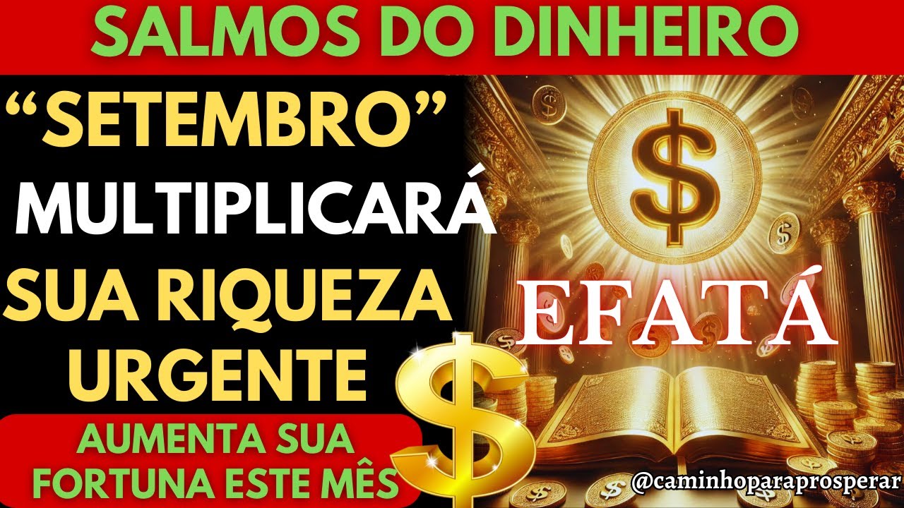 🌟EFFATA MILAGROSO + SALMOS DE RIQUEZA URGENTE💰 AUMENTA SUA FORTUNA AGORA EM SETEMBRO💲CREIA E RECEBA💸