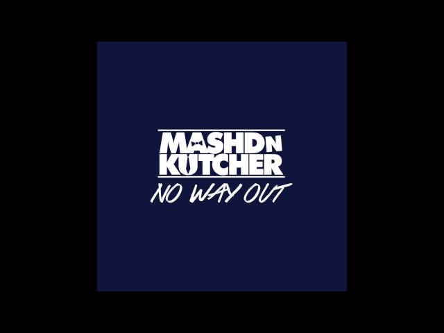 Mashd N Kutcher - No Way Out (Remix Stems)