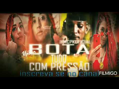 🛡️MC PK NA VOZ FAET - MC MORENA ( BOTA TUDO COM PRESSÃO )
