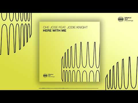 Che Jose feat. Jodie Knight - Here With Me