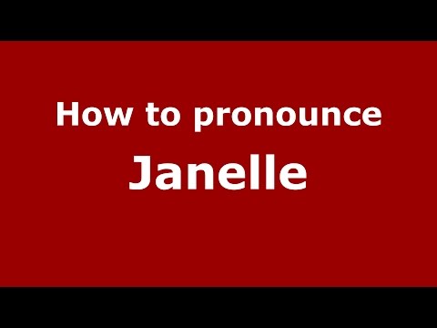 How to pronounce Janelle (American English/US)  - PronounceNames.com