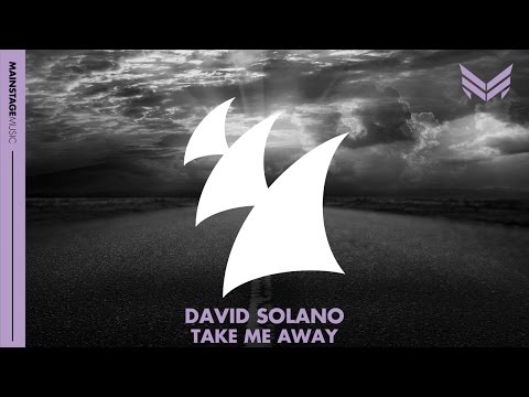 David Solano - Take Me Away (Original Mix)