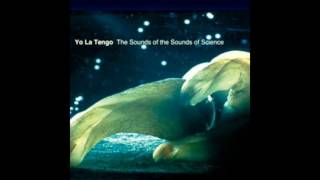Yo La Tengo - Hyas and Stenorhynchus