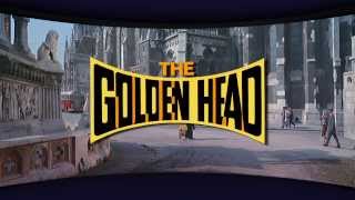 Trailer for Cinerama&#39;s &quot;The Golden Head&quot; Remastered 2013