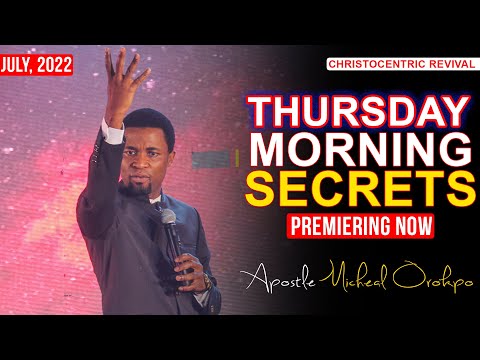[7TH JULY 2022] THURSDAY MORNING SECRETS with APOSTLE OROKPO MICHAEL | Non-stop Charged Teachings