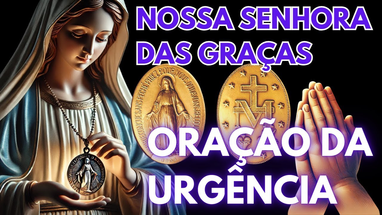🕊️ Nossa Senhora das Graças: Oração Poderosa Para Resolver o Impossível e Alcançar Milagres!