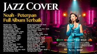 Download lagu Kumpulan Lagu Noah/Peterpan - Full Album Terbaik | Smooth Jazz Cover by JAZZ KHATULISTIWA mp3