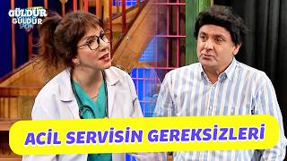 Acil Servisin Gereksizleri - Güldür Güldür Show